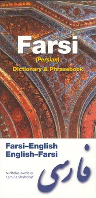 Farsi-Englisch/Englisch-Farsi (Persisch) Wörterbuch und Sprachführer - Farsi-English/English-Farsi (Persian) Dictionary & Phrasebook