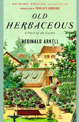 Alte Stauden: Ein Roman aus dem Garten - Old Herbaceous: A Novel of the Garden