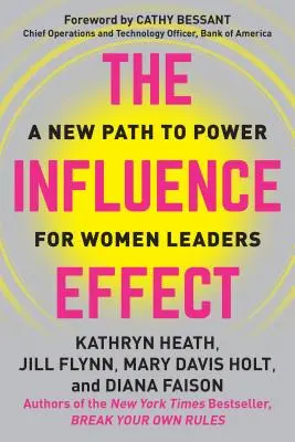 Der Einfluss-Effekt: Ein neuer Weg zur Macht für Frauen in Führungspositionen - The Influence Effect: A New Path to Power for Women Leaders