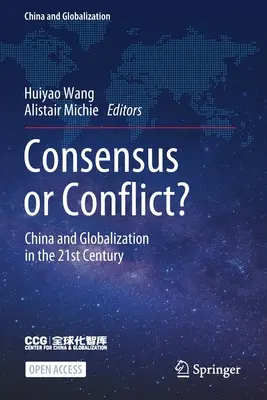 Konsens oder Konflikt? China und die Globalisierung im 21. Jahrhundert - Consensus or Conflict?: China and Globalization in the 21st Century