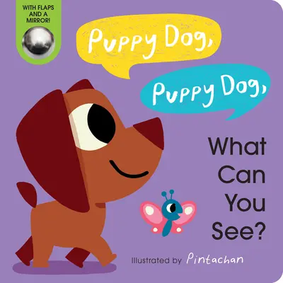 Welpenhund, Welpenhund, was kannst du sehen? - Puppy Dog, Puppy Dog, What Can You See?