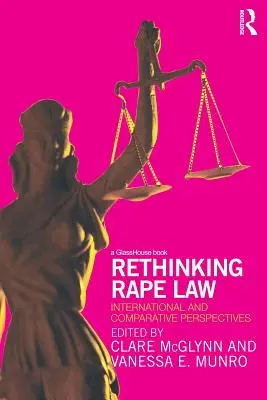 Das Vergewaltigungsrecht neu denken: Internationale und vergleichende Perspektiven - Rethinking Rape Law: International and Comparative Perspectives