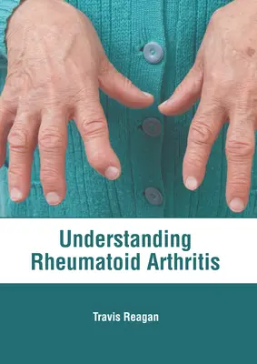 Rheumatoide Arthritis verstehen - Understanding Rheumatoid Arthritis