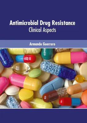 Antimikrobielle Arzneimittelresistenz: Klinische Aspekte - Antimicrobial Drug Resistance: Clinical Aspects