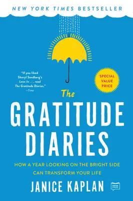 Die Tagebücher der Dankbarkeit: Wie ein Jahr auf der Sonnenseite Ihr Leben verändern kann - The Gratitude Diaries: How a Year Looking on the Bright Side Can Transform Your Life