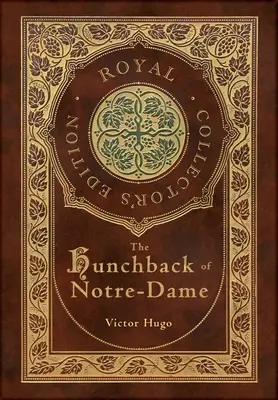 Der Glöckner von Notre-Dame (Königliche Sammlerausgabe) (Laminierter Hardcover-Einband mit Schutzumschlag) - The Hunchback of Notre-Dame (Royal Collector's Edition) (Case Laminate Hardcover with Jacket)