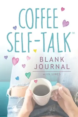 Coffee Self-Talk Blanko Journal: (Softcover Blanko-Journal, 180 Seiten) - Coffee Self-Talk Blank Journal: (Softcover Blank Lined Journal 180 Pages)