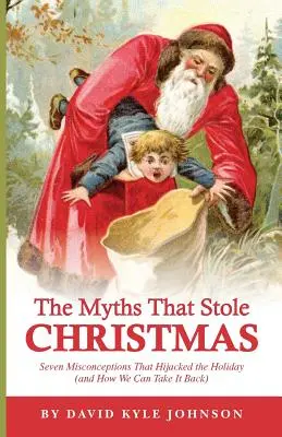 Die Mythen, die Weihnachten gestohlen haben - The Myths That Stole Christmas