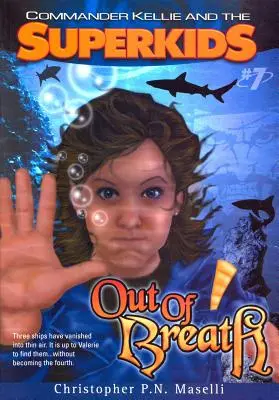 (Commander Kellie und die Superkids' Roman #7) Außer Atem - (Commander Kellie and the Superkids' Novel #7) Out of Breath