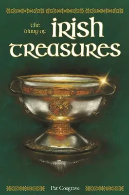 Irische Schätze: Das Tagebuch der irischen Schätze - Irish Treasures: The Diary of Irish Treasures