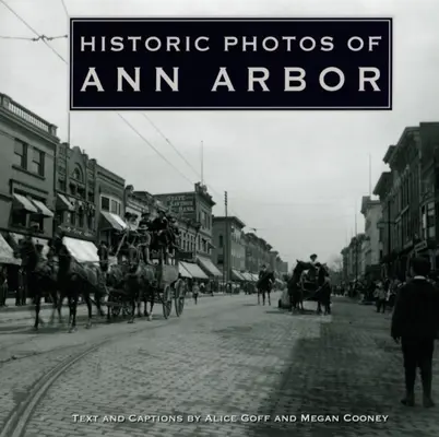 Historische Fotos von Ann Arbor - Historic Photos of Ann Arbor