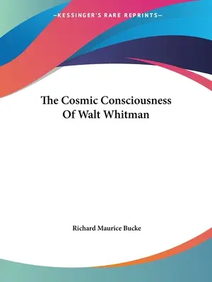 Das kosmische Bewußtsein von Walt Whitman - The Cosmic Consciousness Of Walt Whitman