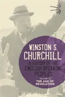 Eine Geschichte der englischsprachigen Völker, Band III: Das Zeitalter der Revolution - A History of the English-Speaking Peoples, Volume III: The Age of Revolution