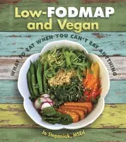 Low-Fodmap und Vegan: Was man isst, wenn man nichts essen darf - Low-Fodmap and Vegan: What to Eat When You Can't Eat Anything