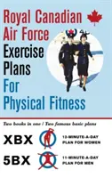 Royal Canadian Air Force Übungspläne für körperliche Fitness: Zwei Bücher in einem / Zwei berühmte Grundübungspläne - Royal Canadian Air Force Exercise Plans for Physical Fitness: Two Books in One / Two Famous Basic Plans