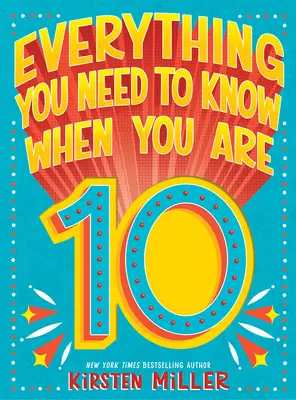 Alles, was Sie wissen müssen, wenn Sie 10 Jahre alt sind - Everything You Need to Know When You Are 10