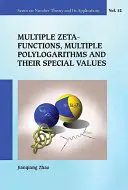 Mehrere Zeta-Funktionen, mehrere Polylogarithmen und ihre speziellen Werte - Multiple Zeta Functions, Multiple Polylogarithms and Their Special Values