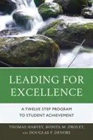 Führen für Exzellenz: Ein Zwölf-Schritte-Programm für Spitzenleistungen von Schülern - Leading for Excellence: A Twelve Step Program to Student Achievement