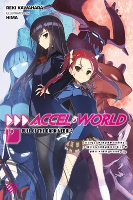 Accel World, Bd. 20 (Light Novel): Die Rivalität von Weiß und Schwarz - Accel World, Vol. 20 (Light Novel): The Rivalry of White and Black