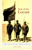 Das Jahr der Heuschrecke: Das Tagebuch eines Soldaten und die Auslöschung der osmanischen Vergangenheit Palästinas - Year of the Locust: A Soldier's Diary and the Erasure of Palestine's Ottoman Past