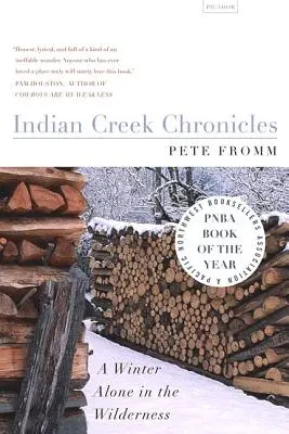 Indian Creek Chroniken: Ein einsamer Winter in der Wildnis - Indian Creek Chronicles: A Winter Alone in the Wilderness