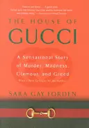 Das Haus von Gucci: Eine sensationelle Geschichte über Mord, Wahnsinn, Glamour und Gier - House of Gucci: A Sensational Story of Murder, Madness, Glamour, and Greed