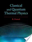 Klassische und Quanten-Wärmephysik - Classical and Quantum Thermal Physics