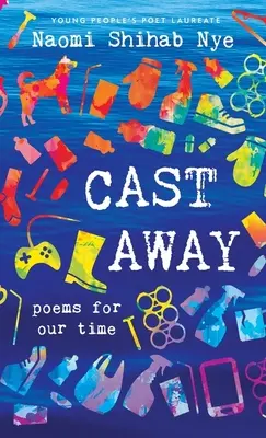 Weggeworfen: Gedichte für unsere Zeit - Cast Away: Poems for Our Time