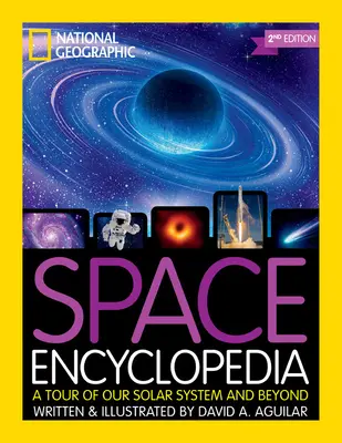 Weltraum-Enzyklopädie, 2. Auflage: Eine Reise durch unser Sonnensystem und darüber hinaus - Space Encyclopedia, 2nd Edition: A Tour of Our Solar System and Beyond