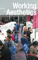 Ästhetik der Arbeit: Arbeit, Kunst und Kapitalismus - Working Aesthetics: Labour, Art and Capitalism