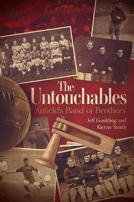 Die Unberührbaren: Der FC Liverpool 1919-1923 - The Untouchables: Liverpool FC 1919-1923