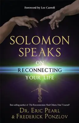 Solomon spricht über die Wiederherstellung der Verbindung in deinem Leben - Solomon Speaks on Reconnecting Your Life