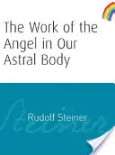 Das Wirken des Engels in unserem Astralkörper: (cw 182) - The Work of the Angel in Our Astral Body: (cw 182)