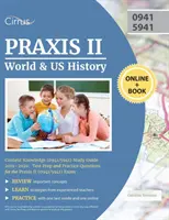 Praxis II World and US History Content Knowledge (0941/5941) Study Guide 2019-2020: Testvorbereitung und Übungsfragen für die Praxis II (0941/5941) Exa - Praxis II World and US History Content Knowledge (0941/5941) Study Guide 2019-2020: Test Prep and Practice Questions for the Praxis II (0941/5941) Exa