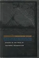 Radikale Hoffnung: Ethik im Angesicht der kulturellen Zerstörung - Radical Hope: Ethics in the Face of Cultural Devastation