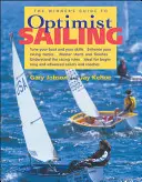 Der Leitfaden des Gewinners zum Optimistensegeln - The Winner's Guide to Optimist Sailing