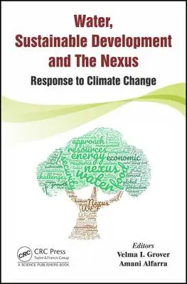 Wasser, nachhaltige Entwicklung und der Nexus: Die Antwort auf den Klimawandel - Water, Sustainable Development and the Nexus: Response to Climate Change