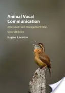 Stimmliche Kommunikation bei Tieren: Bewertung und Management-Rollen - Animal Vocal Communication: Assessment and Management Roles