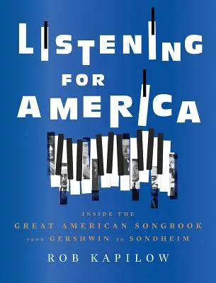 Listening for America: Einblicke in das Great American Songbook von Gershwin bis Sondheim - Listening for America: Inside the Great American Songbook from Gershwin to Sondheim