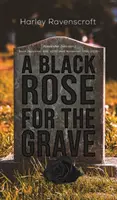 Eine schwarze Rose für das Grab - A Black Rose for the Grave