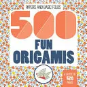 500 lustige Origamis - 500 Fun Origamis