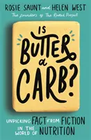 Ist Butter ein Kohlenhydrat? - Fakten und Fiktion in der Welt der Ernährung auseinanderhalten - Is Butter a Carb? - Unpicking Fact from Fiction in the World of Nutrition