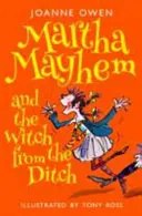 Martha Mayhem und die Hexe aus dem Graben - Martha Mayhem and the Witch from the Ditch