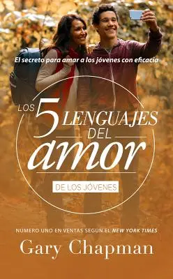 Cinco Lenguajes del Amor Jovenes REV, die 5 Sprachen der Liebe Teens REV: El Secreto Para Amar a Los Jovenes Con Eficacia - Cinco Lenguajes del Amor Jovenes REV, the 5 Love Languages Teens REV: El Secreto Para Amar a Los Jovenes Con Eficacia