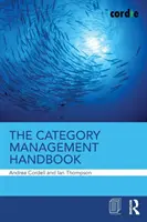 Das Handbuch zum Category Management - The Category Management Handbook
