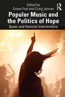 Populäre Musik und die Politik der Hoffnung: Queere und feministische Interventionen - Popular Music and the Politics of Hope: Queer and Feminist Interventions