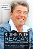 Reiten mit Reagan: Vom Weißen Haus zur Ranch - Riding with Reagan: From the White House to the Ranch