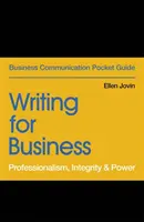 Schreiben für Unternehmen: Professionalität, Integrität und Macht - Writing for Business: Professionalism, Integrity & Power