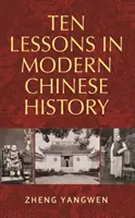 Zehn Lektionen in moderner chinesischer Geschichte - Ten Lessons in Modern Chinese History