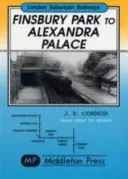 Finsbury Park bis Alexandra Palace - Die Vorkriegs-Elektrifizierung wird gezeigt - Finsbury Park to Alexandra Palace - Showing Pre-war Electrification